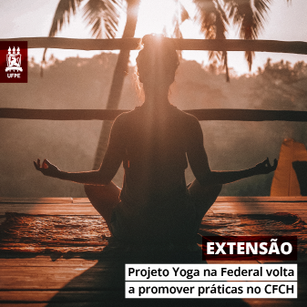 Projeto Yoga na Federal volta a promover práticas no CFCH - Notícias - UFPE
