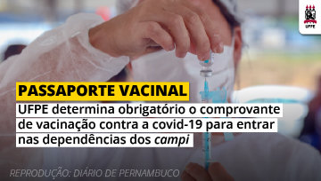 UFPE aprova obrigatoriedade da apresentação do comprovante de vacinação contra a covid-19
