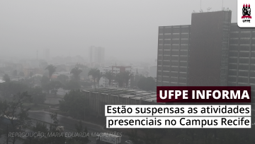 UFPE suspende atividades administrativas e acadêmicas da tarde e noite de hoje (23)
