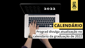 Prograd divulga atualização no calendário da graduação de 2022