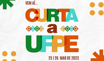 Curta a UFPE ocupa o Campus Recife neste final de semana