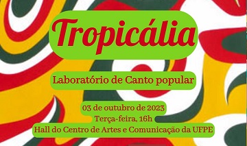 Projeto de extensão Tropicália: Laboratório de Canto Popular realizará amanhã (3) “Ensaio Aberto” no hall do CAC