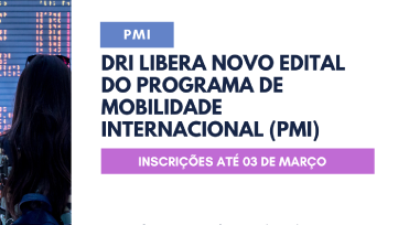 DRI lança novo edital do Programa de Mobilidade Internacional