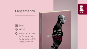 Obra de Osman Lins ganha nova edição produzida em parceria pela Editora UFPE e pela Cepe