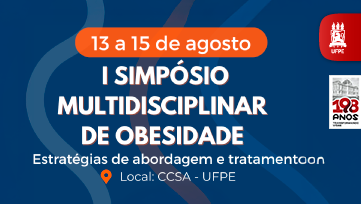 UFPE sedia I Simpósio Multidisciplinar de Obesidade com foco em estratégias de abordagens e tratamentos
