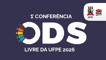I Conferência Livre ODS UFPE 2026 ocorre nesta quarta (13)