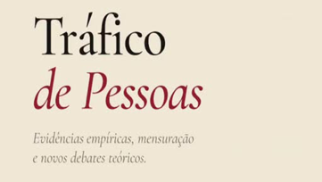 I Seminário Internacional sobre Tráfico de Pessoas - Evidências Empíricas, Mensuração e Novos Debates Teóricos
